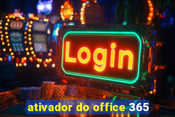 ativador do office 365